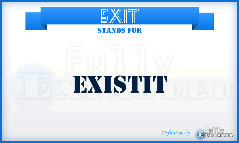 Exit - Existit