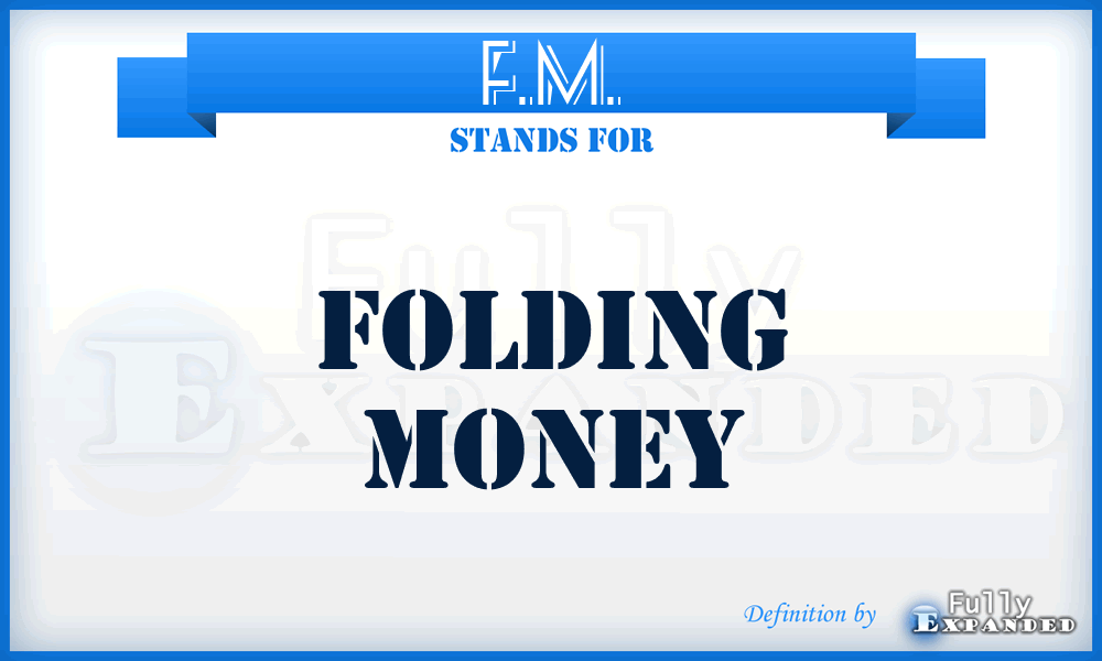 F.M. - Folding Money