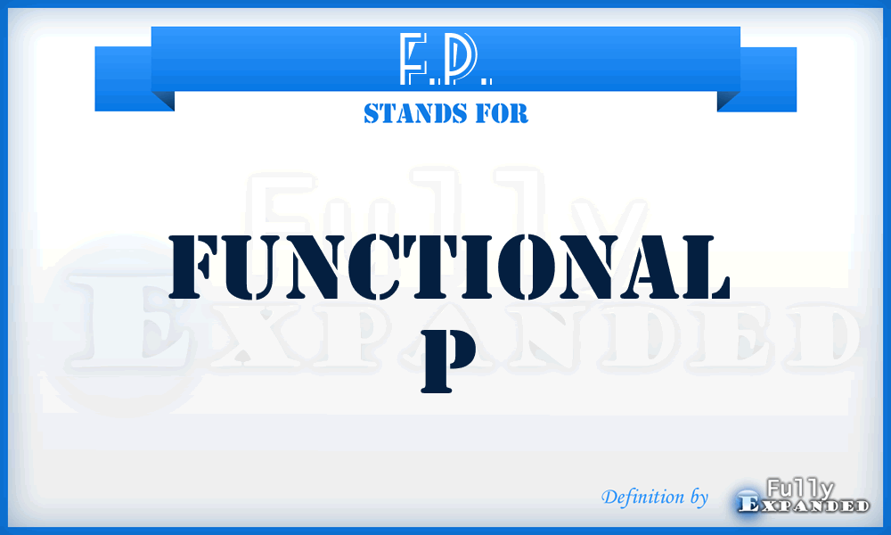 F.P. - Functional P