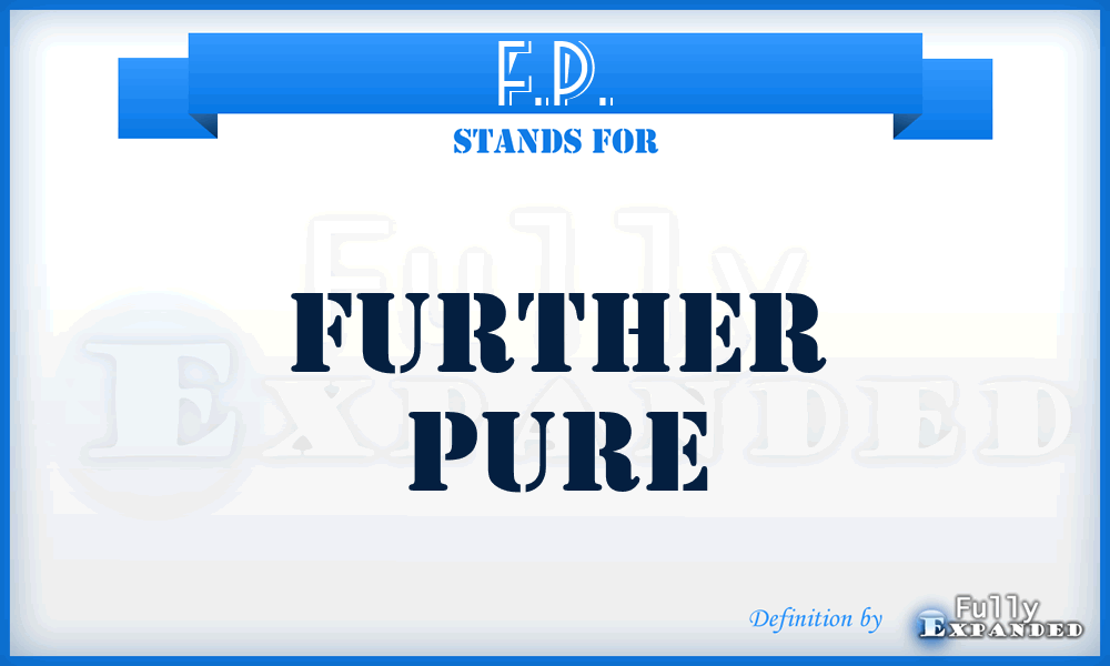 F.P. - Further Pure