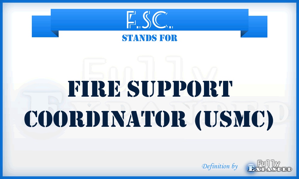 F.SC. - Fire Support Coordinator (USMC)