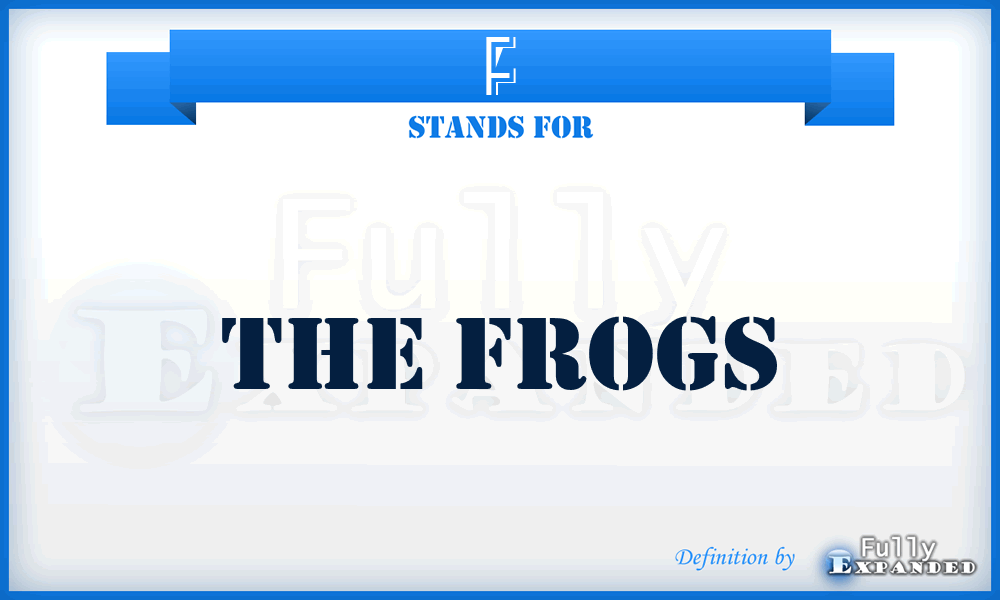 F - The Frogs