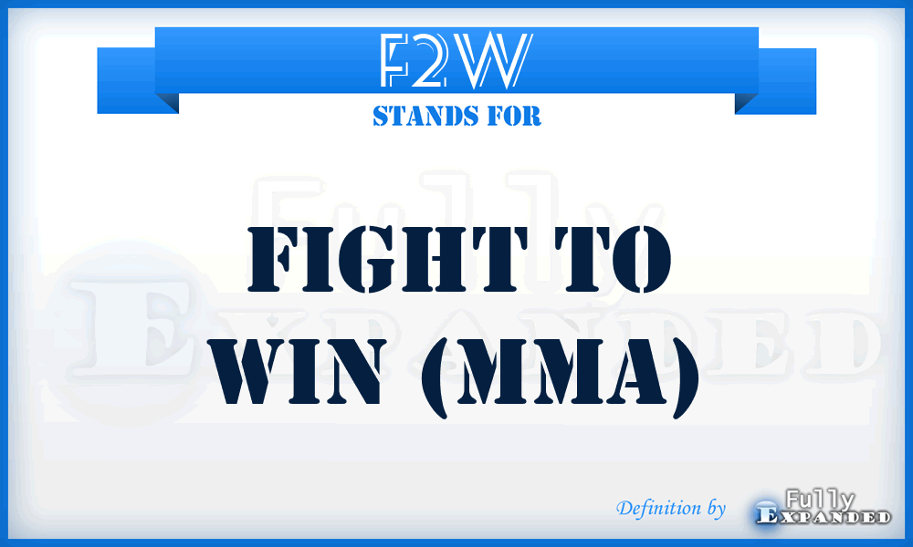 F2W - Fight To Win (MMA)