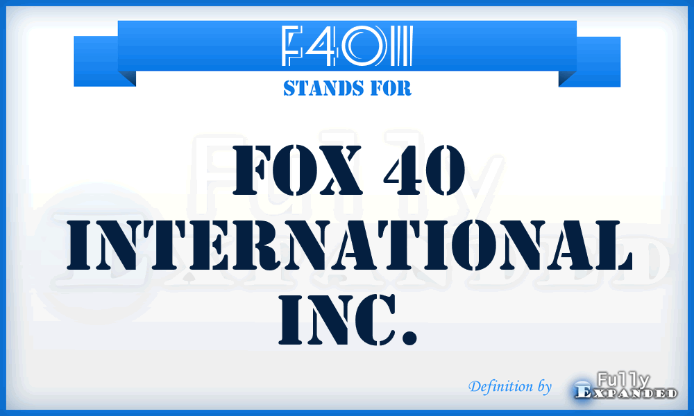 F40II - Fox 40 International Inc.