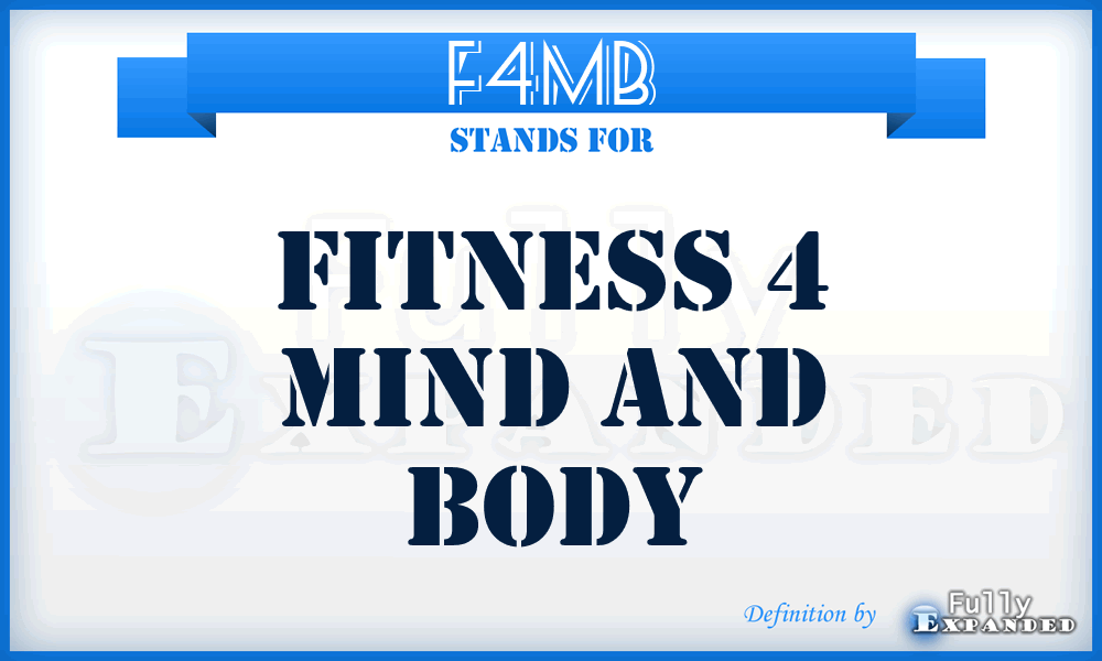 F4MB - Fitness 4 Mind and Body