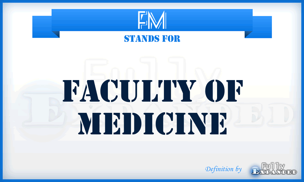 FM - Faculty of Medicine