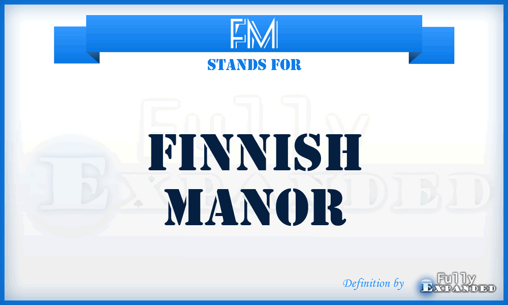 FM - Finnish Manor