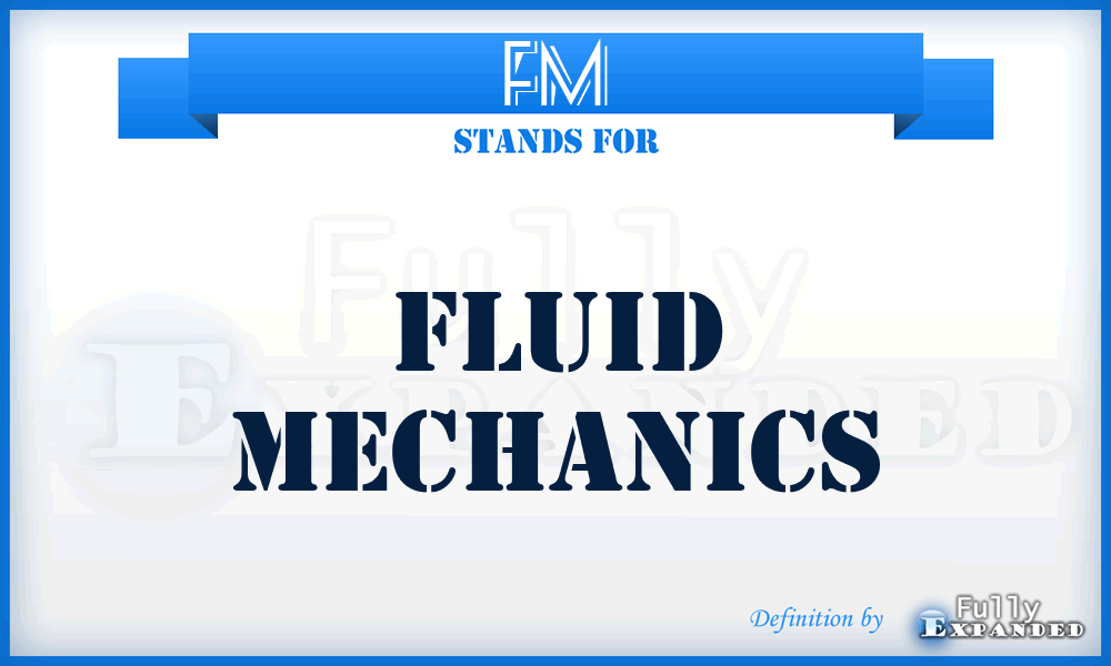 FM - Fluid Mechanics