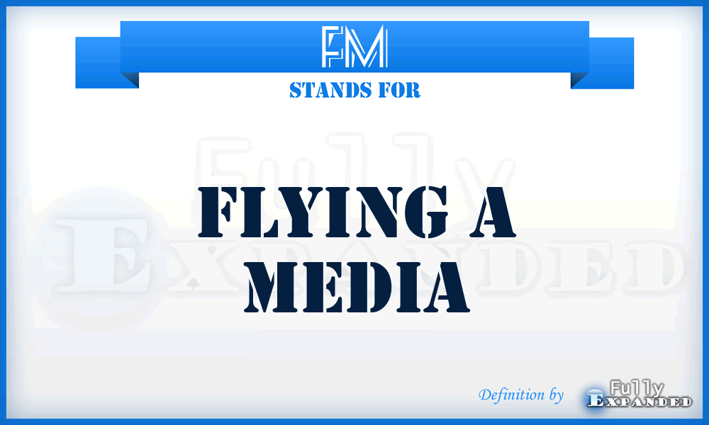 FM - Flying a Media