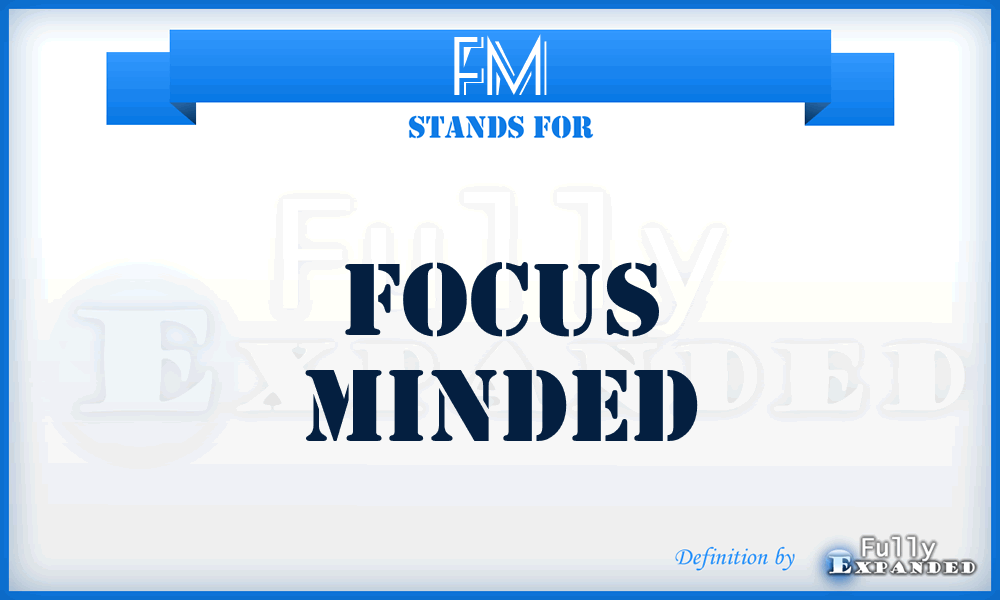 FM - Focus Minded