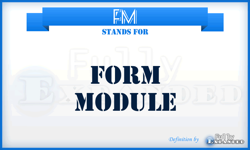 FM - Form Module