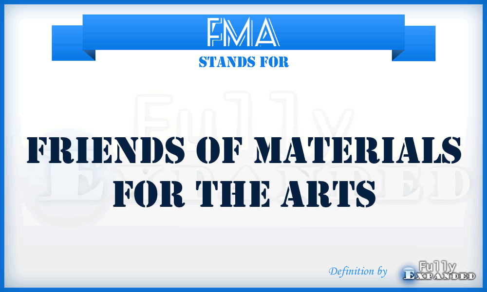 FMA - Friends of Materials for the Arts