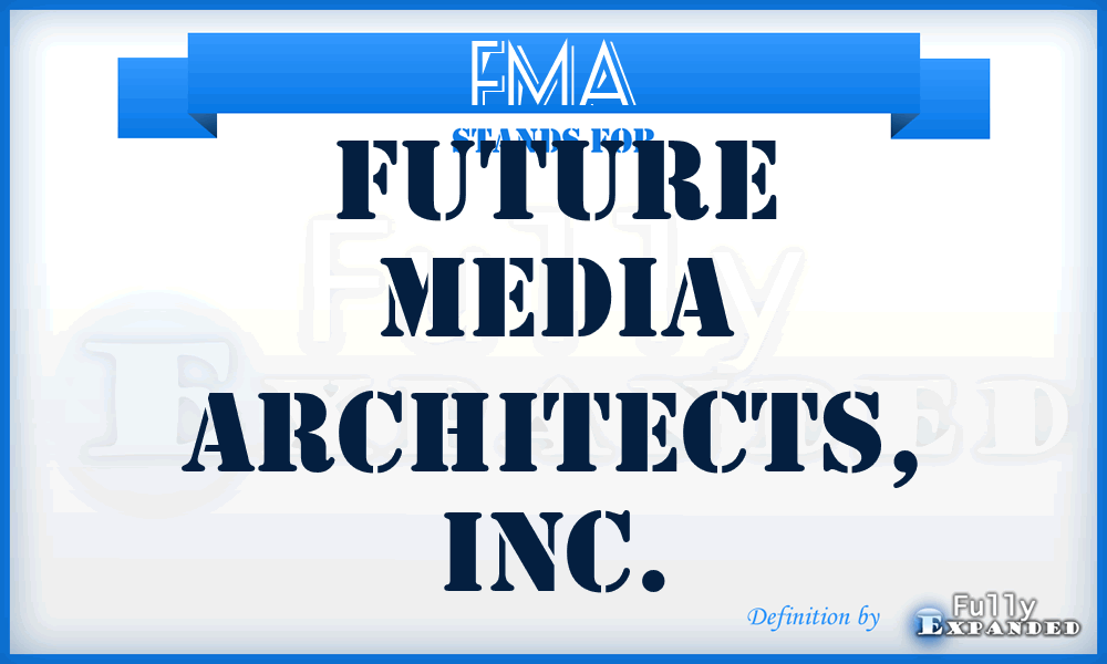 FMA - Future Media Architects, Inc.