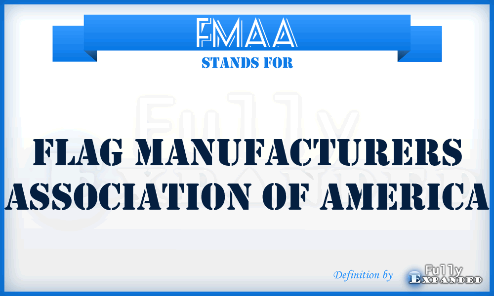 FMAA - Flag Manufacturers Association of America