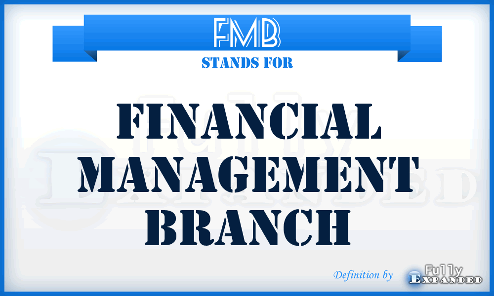 FMB - Financial Management Branch