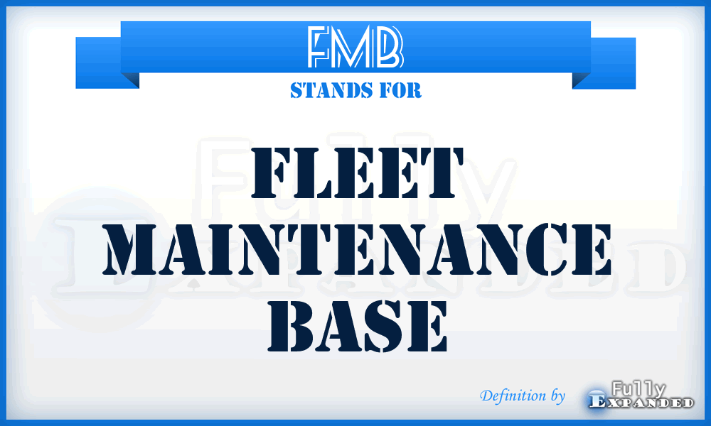 FMB - Fleet Maintenance Base