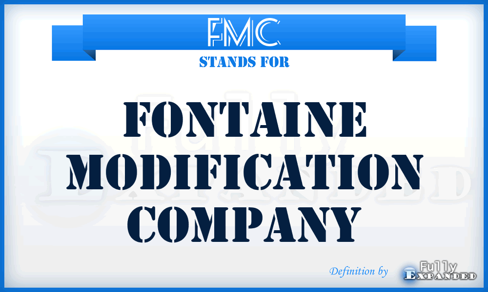 FMC - Fontaine Modification Company
