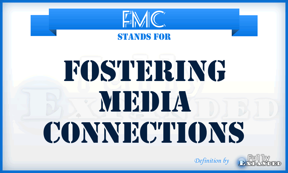 FMC - Fostering Media Connections