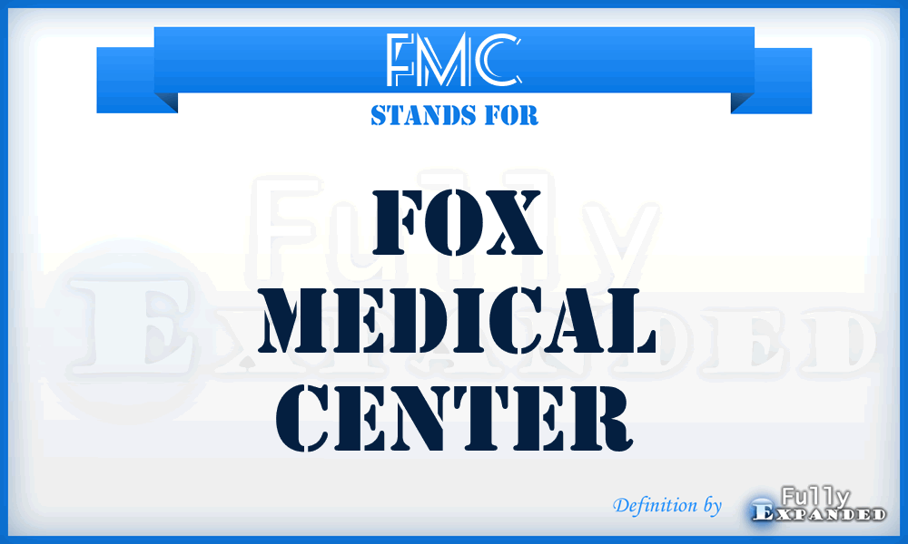 FMC - Fox Medical Center