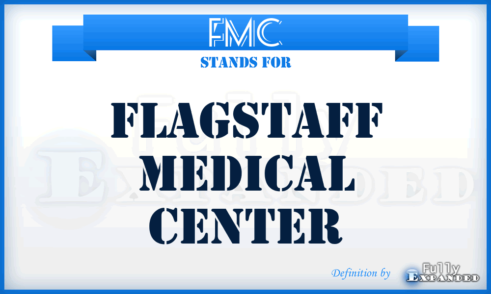 FMC - Flagstaff Medical Center
