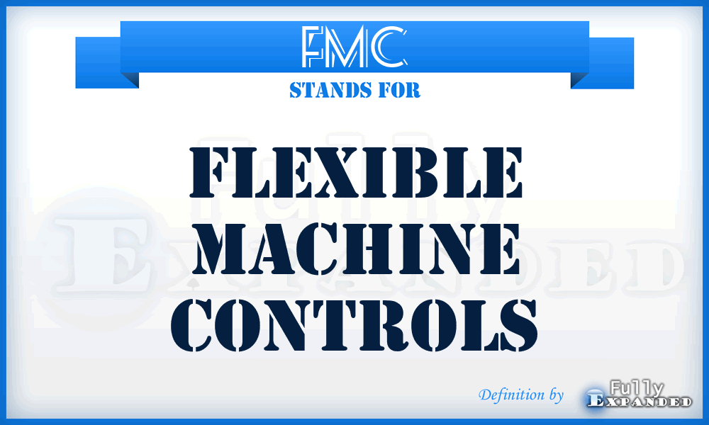 FMC - Flexible Machine Controls