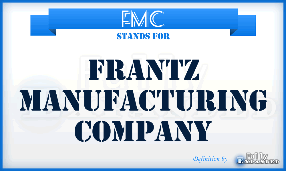 FMC - Frantz Manufacturing Company