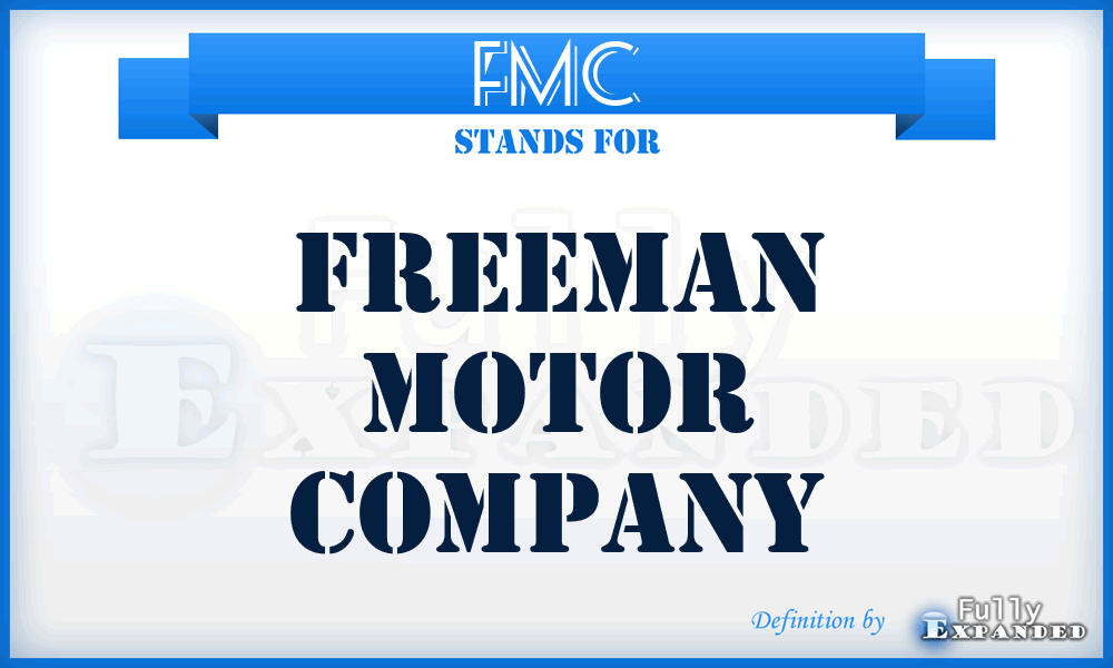 FMC - Freeman Motor Company