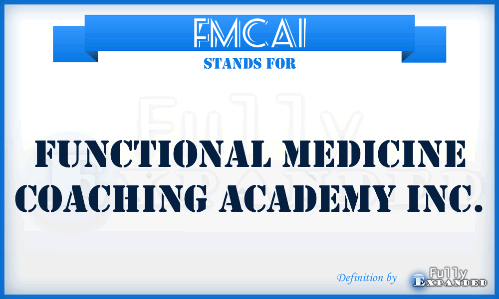 FMCAI - Functional Medicine Coaching Academy Inc.