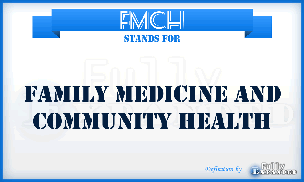 FMCH - Family Medicine and Community Health