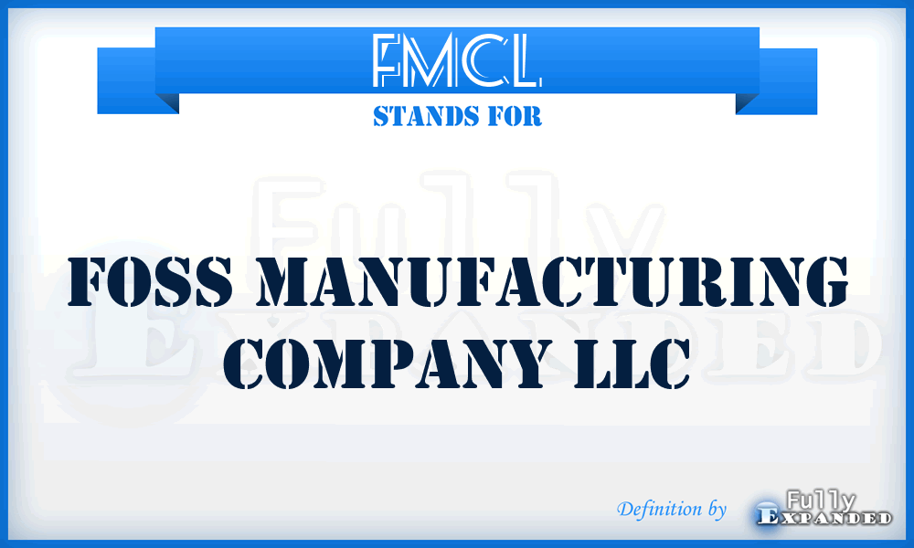 FMCL - Foss Manufacturing Company LLC