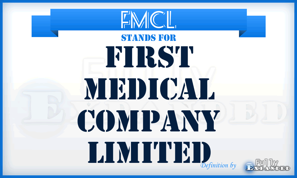FMCL - First Medical Company Limited
