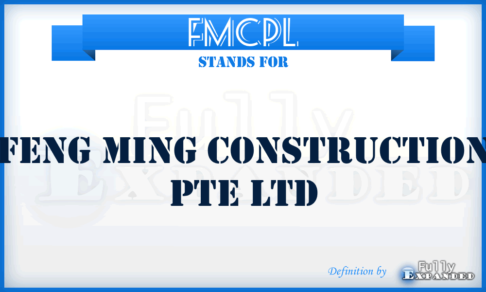 FMCPL - Feng Ming Construction Pte Ltd