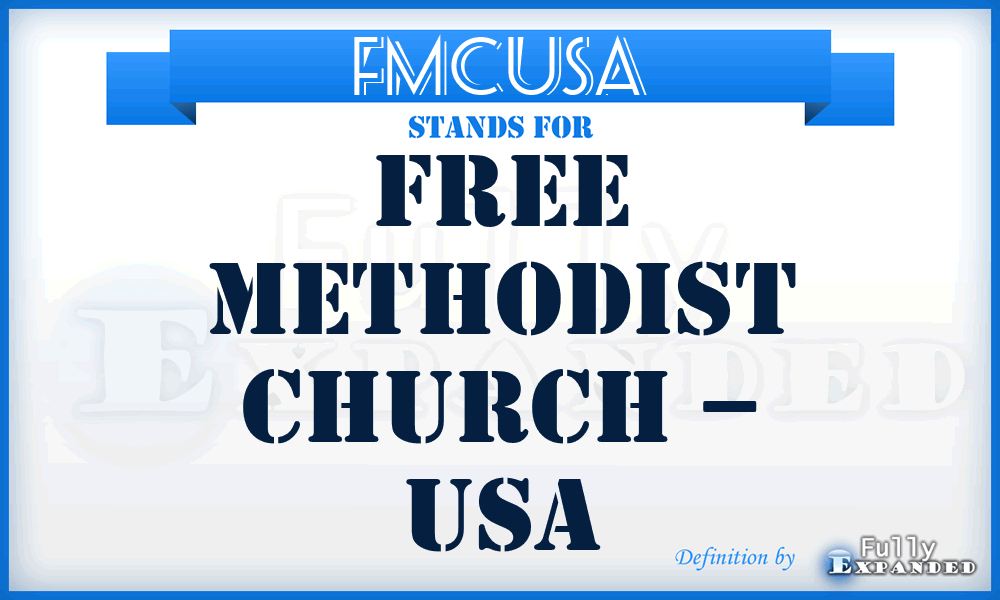 FMCUSA - Free Methodist Church – USA