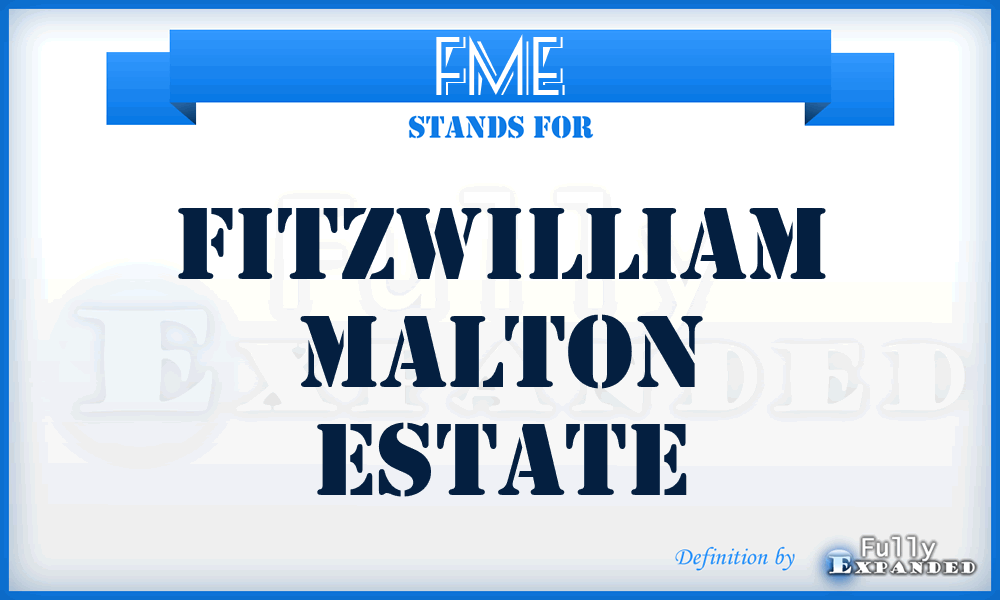 FME - Fitzwilliam Malton Estate