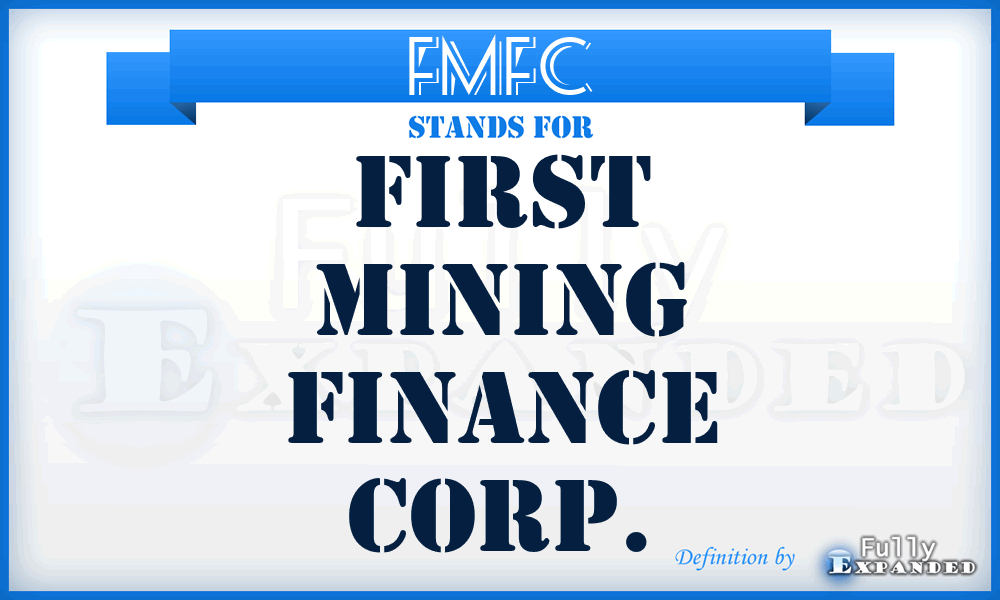 FMFC - First Mining Finance Corp.