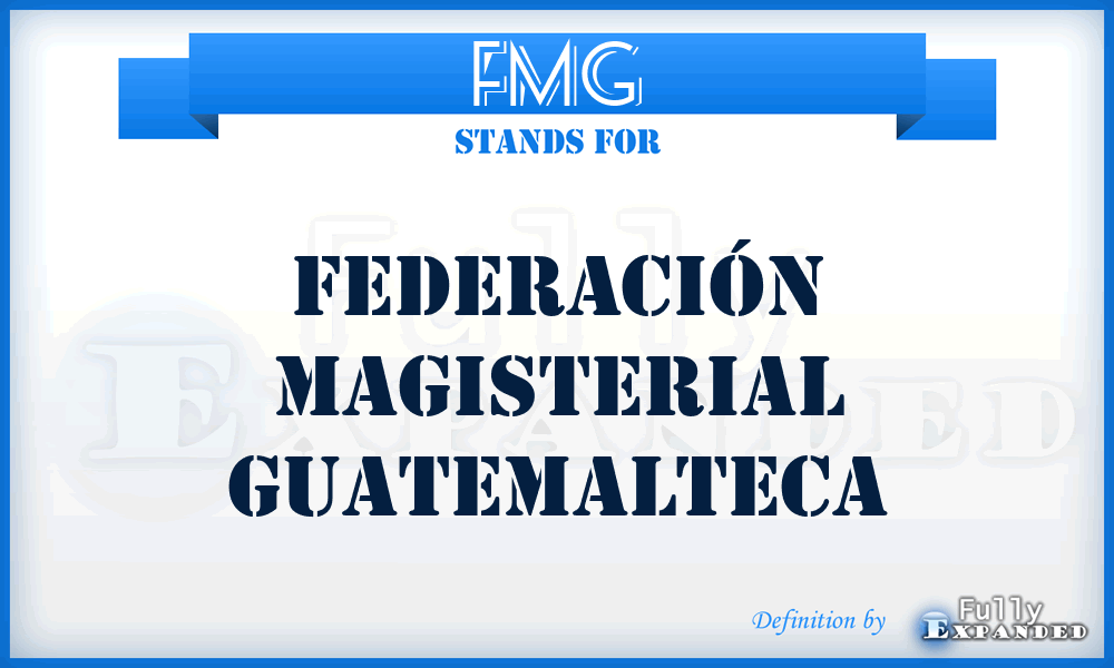 FMG - Federación Magisterial Guatemalteca