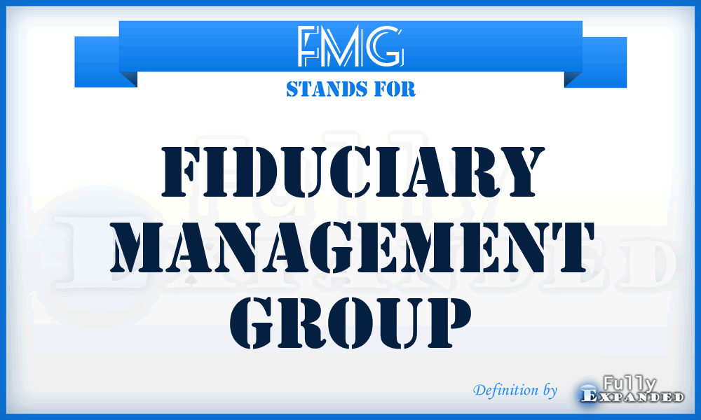 FMG - Fiduciary Management Group