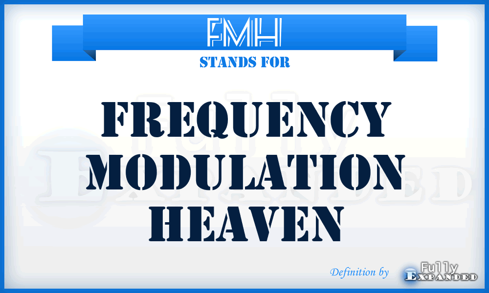 FMH - Frequency Modulation Heaven