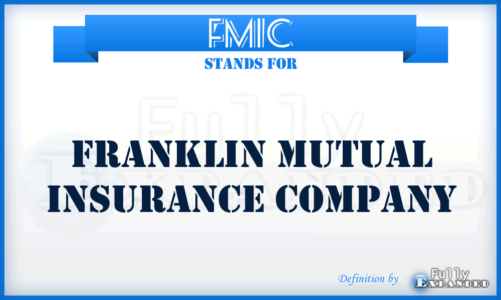 FMIC - Franklin Mutual Insurance Company