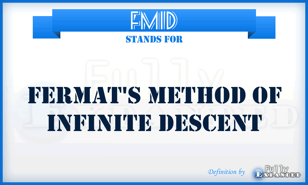 FMID - Fermat's Method of Infinite Descent
