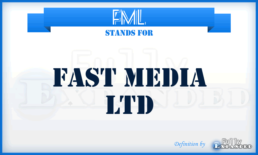 FML - Fast Media Ltd