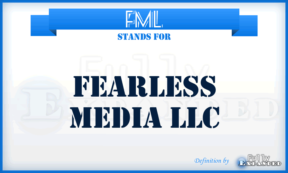 FML - Fearless Media LLC