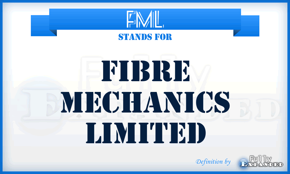 FML - Fibre Mechanics Limited