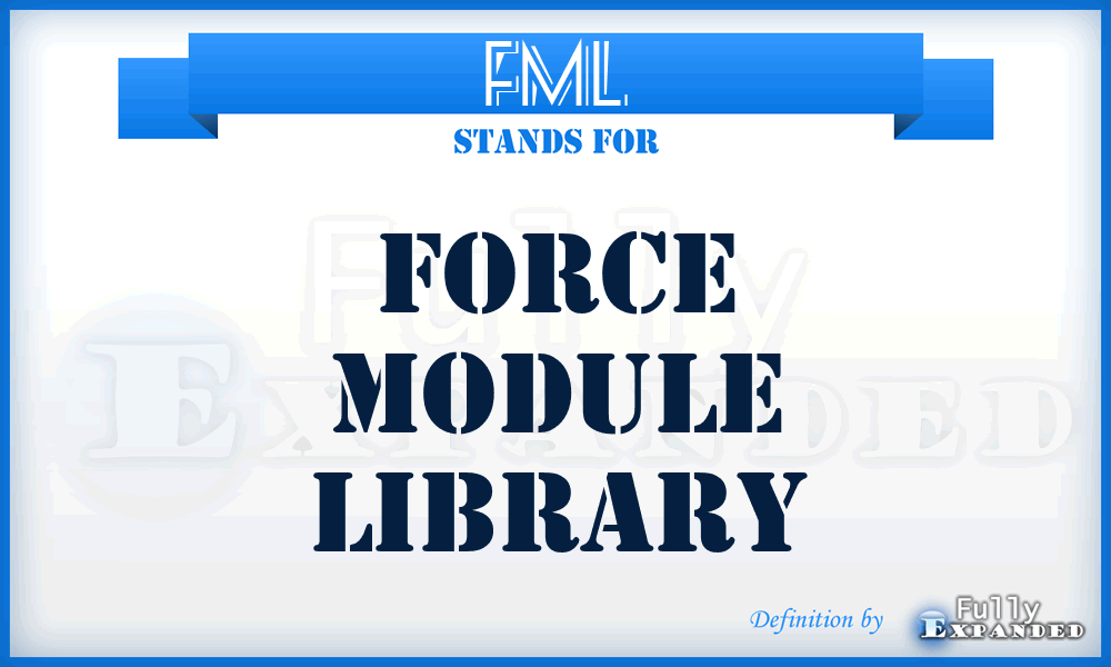 FML - Force Module Library