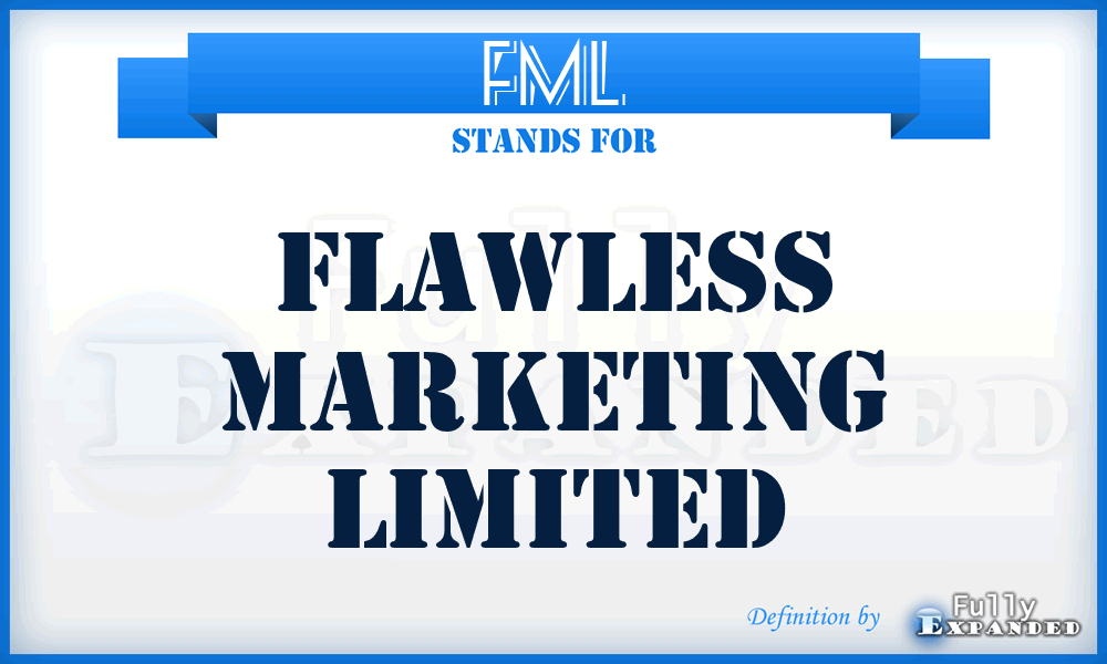 FML - Flawless Marketing Limited