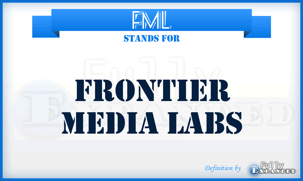 FML - Frontier Media Labs