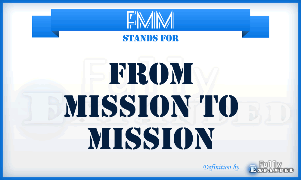 FMM - From Mission to Mission