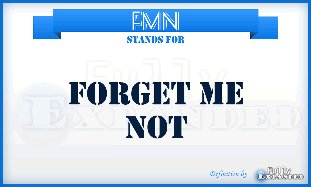 FMN - Forget Me Not