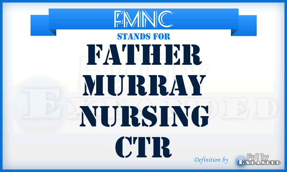 FMNC - Father Murray Nursing Ctr