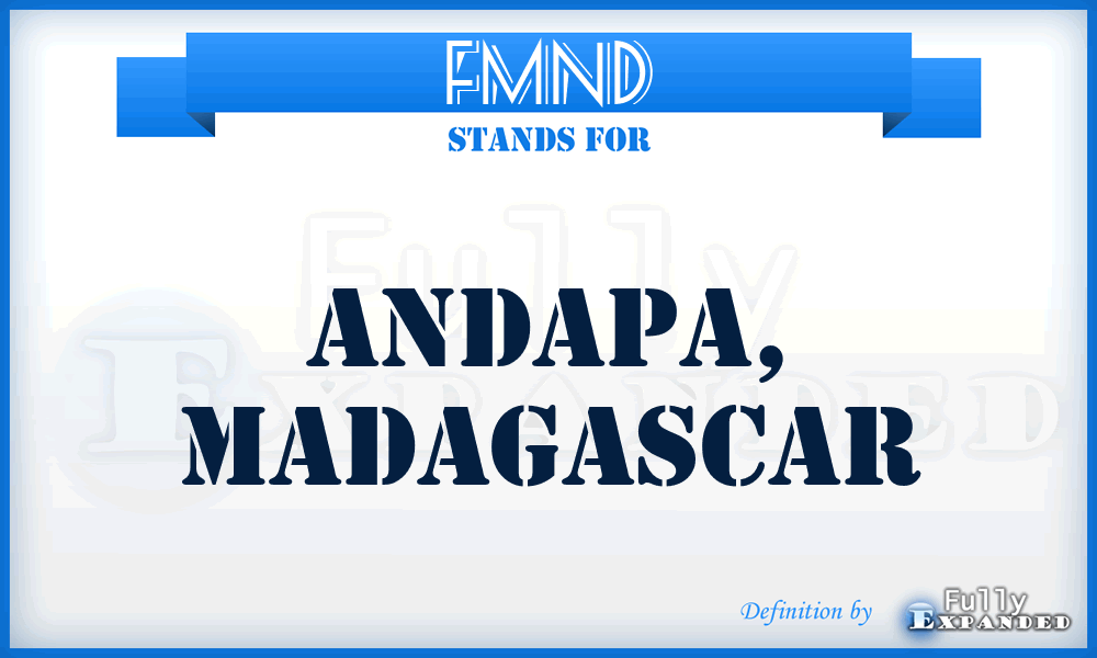 FMND - Andapa, Madagascar